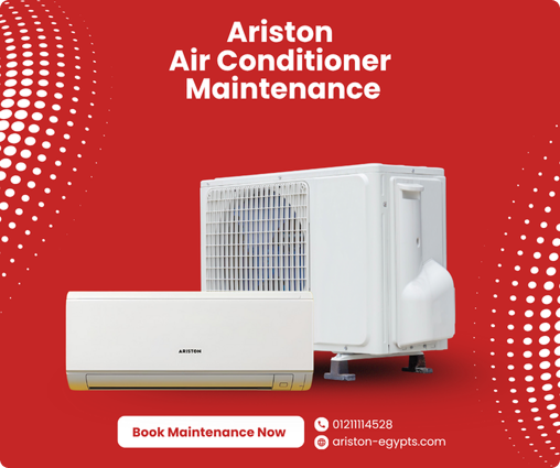 Why Choose Ariston Air Condition Maintenance in Egypt?