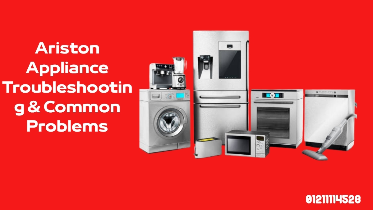 Ariston Appliance Troubleshooting & Common Problems